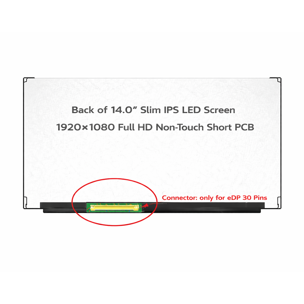 14.0 SLIM IPS DISPLAY SHORT PCB 14 inch FHD IPS slim short PCB laptop screen 1920x1080 30-pin eDP bottom right connector matte no brackets